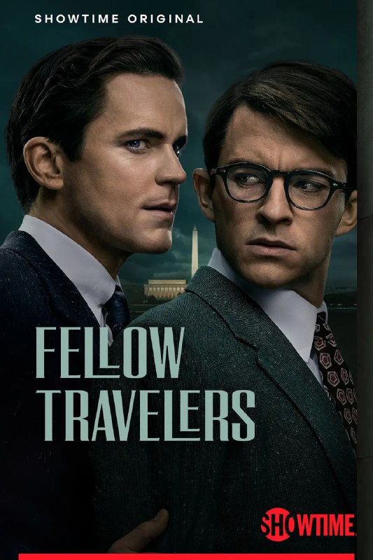 名称：同路人 Fellow Travelers (2023)描述：本剧改编自Thomas Mallon的同名小说，包含爱情故事及政治惊悚元素，记录了在麦卡锡时代华盛顿的阴影下，两个截然不同的男子结识后，他们之间变化无常的浪漫史