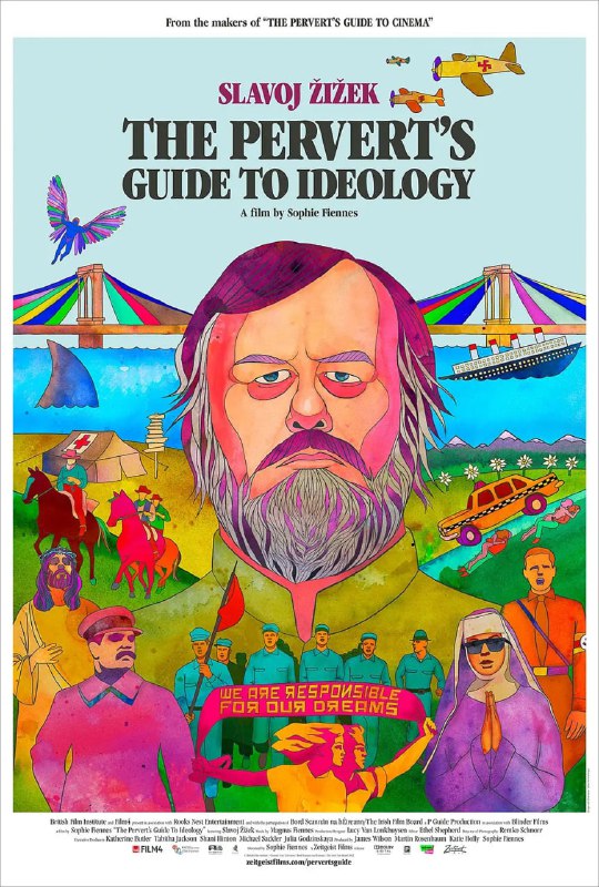 名称：变态者意识形态指南 The Pervert's Guide to Ideology (2013)描述：電影《變態者意識形態指南》是由斯洛文尼亞的哲學家、拉康精神分析專家斯拉沃熱‧齊澤克編寫劇本及主演、由蘇菲‧費因斯(Sophie Fiennes)執導