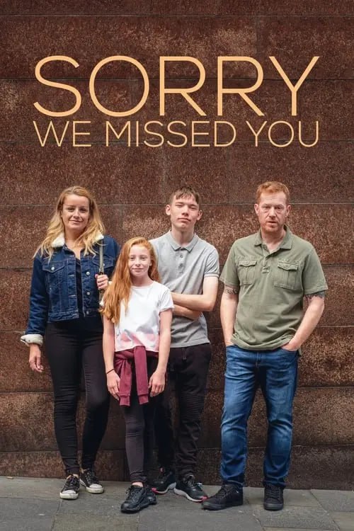 名称：对不起我们错过了你 / Sorry We Missed You (2019)  描述：一部2019年英国剧情片，导演肯·洛奇，编剧保罗·拉弗蒂