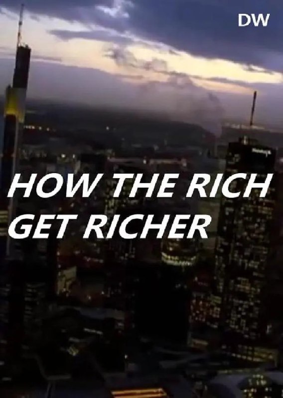 名称：富人是怎样越来越富的 How The Rich Get Richer - Money In the World Economy (2017)描述：房地产价格暴涨、零利率、股市上涨——富人越来越富