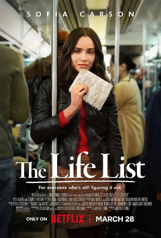🎬 名称：《生命清单》/ The Life List (2025)📝 描述：这部电影改编自洛里·纳尔逊·斯皮尔曼的畅销小说，由亚当·布鲁克斯执导，索菲亚·卡尔森主演