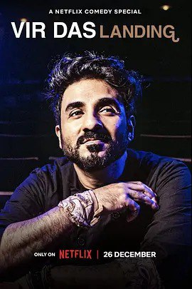 名称：维尔·达斯：异乡游子 Vir Das: Landing (2022)描述：导演: 维尔·达斯编剧: 维尔·达斯主演: 维尔·达斯类型: 脱口秀制片国家/地区: 美国/ 印度语言: 英语上映日期: 2022-12-26(Netflix)片长: 66分钟IMDb: tt23848684剧情简介Vir Das dives deep into his childhood in India, the perils of outrage and finding his feet in the world for his fourth Netflix stand-up special.链接：