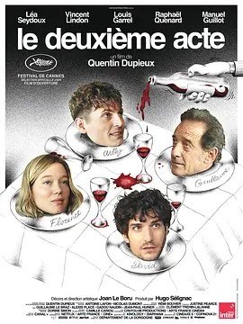 名称：第二幕 Le Deuxième Acte (2024)丨6.9分描述：导演: 昆汀·杜皮约 编剧: 昆汀·杜皮约 主演: 蕾雅·赛杜 / 文森特·林顿 / 路易·加瑞尔 / 拉斐尔·奎纳德 / 曼努埃尔·圭洛特 / 更多... 类型: 喜剧 制片国家/地区: 法国 语言: 法语 上映日期: 2024-05-14(戛纳电影节/法国) 片长: 85分钟 又名: Second Act / 敬我们美丽的职业 / 鬼才智将戏中戏(港) IMDb: tt30784256 剧情简介 为本届戛纳影展献上醒胃头盘，蕾雅·赛杜、路易加维尔、文森特·林顿三位法国巨星再加鲜肉拉斐尔·奎纳德，行行企企絮絮不休已够杀