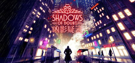 名称：凶影疑云Shadows of Doubt（更新 v39.07 ）描述：真实模拟黑色科幻背景下的一座犯罪与腐败之城，沉浸式的侦探潜伏沙盒游戏