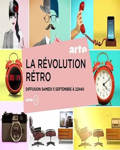 名称：复古革命 La révolution rétro (2015)描述：Retromania，这种对咆哮的二十年代或光荣的三十年代的怀旧之情，正变得越来越流行