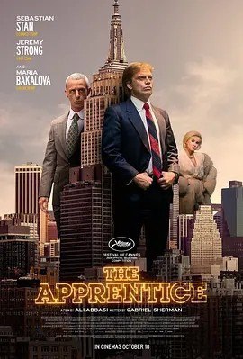 名称：飞黄腾达 The Apprentice (2024)丨6.7分描述：导演: 阿里·阿巴西 编剧: 加布里埃尔·谢尔曼 主演: 塞巴斯蒂安·斯坦 / 杰瑞米·斯特朗 / 玛丽亚·巴卡洛娃 / 马丁·唐文 / 凯瑟琳·麦克纳利 / 更多... 类型: 剧情 / 传记 / 历史 制片国家/地区: 加拿大 / 丹麦 / 爱尔兰 语言: 英语 上映日期: 2024-05-20(戛纳电影节) / 2024-10-11(美国) 片长: 120分钟 又名: 学徒 IMDb: tt8368368 剧情简介 《学徒》深入探讨了美国的软肋