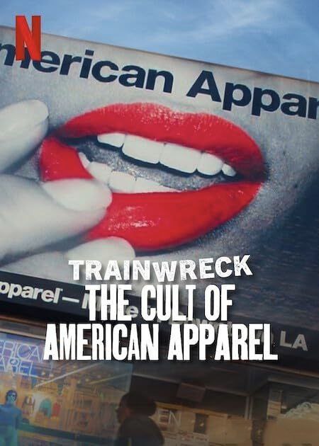 名称：全面失控：跌落神坛的美式潮牌 Trainwreck: The Cult of American Apparel (2025) 1集全 中英字幕 【纪录剧集】描述：21世纪初，American Apparel成为美国最成功的时尚品牌之一，以其色彩缤纷的休闲服饰、符合道德标准的生产方式以及性感撩人的广告宣传而闻名
