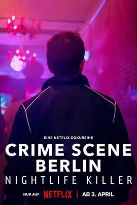 名称：柏林犯罪现场：夜生活杀手 Crime Scene Berlin Nightlife Killer描述：这部纪录片剧集深入探讨了2012年在柏林发生的一系列令人不安的谋杀案