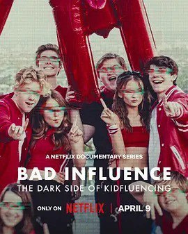 🎬 不良影响：小网红大黑幕 / Bad Influence: The Dark Side of Kidfluencing (2025)📝 描述：揭露儿童网红产业背后的剥削与道德危机，探讨社交媒体对未成年人的影响及家长、平台的责任