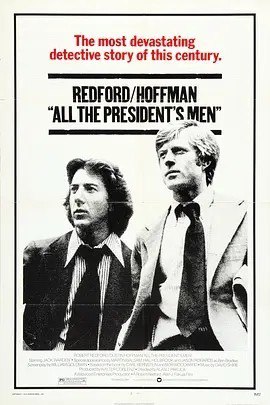 名称：总统班底 All the President's Men (1976)丨8.0分描述：导演: 艾伦·J·帕库拉 编剧: 威廉·戈德曼 主演: 达斯汀·霍夫曼 / 罗伯特·雷德福 / 杰克·沃登 / 马丁·鲍尔萨姆 / 哈尔·霍尔布鲁克 / 更多... 类型: 剧情 / 惊悚 / 历史 制片国家/地区: 美国 语言: 英语 / 西班牙语 上映日期: 1976-04-09 片长: 138 分钟 / Spain: 125 分钟(TV version) 又名: 惊天大阴谋 / 水门事件 / 大阴谋 IMDb: tt0074119 剧情简介 根据水门事件揭发人Carl Bernstein和Bob Woodward所写自传改编的电影