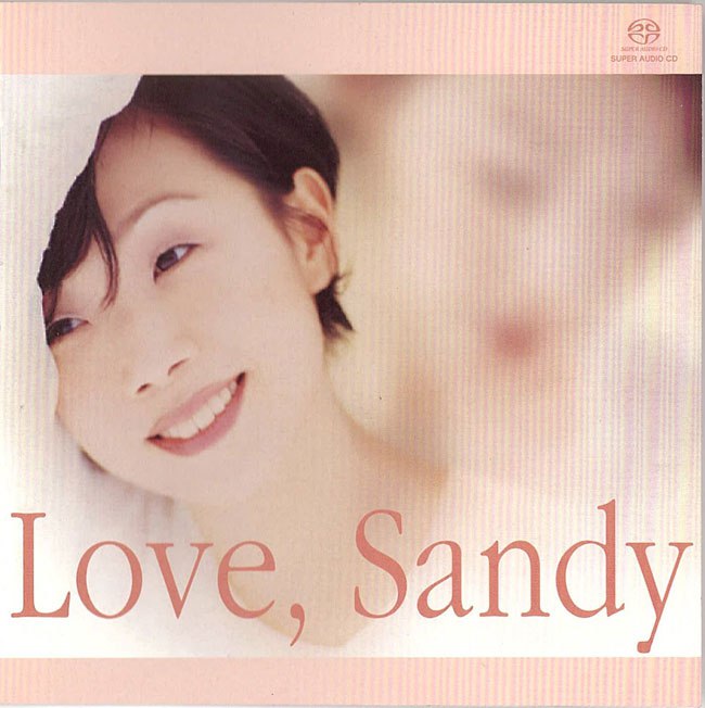 名称：【SACD DSD64 2.8MHz 1bit】林忆莲 - Love, Sandy描述：《Love, Sandy》为林忆莲加盟滚石唱片的首张专辑，为其缔造了空前的销售纪录