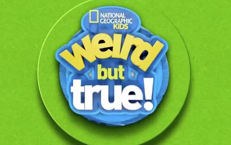 《趣味儿童科普节目国家地理真实见闻Weird But True! (1-3季)  》探索世界奇妙真相，激发孩子好奇心！每集三分钟，趣味动画与真实影像结合，呈现不可思议的自然现象和科学趣闻