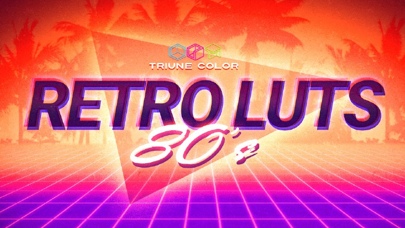 《TriuneFilms-Retro80sLUTs》精心调制的复古胶片色调，轻松为视频添加80年代电影质感，一键应用让创作更具怀旧魅力