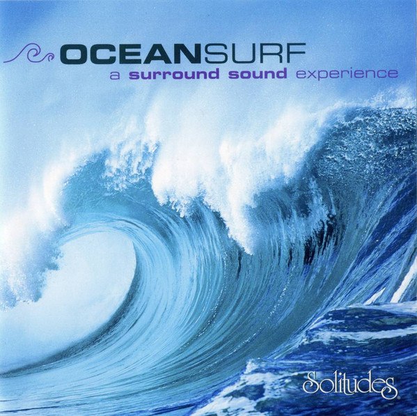 《Dan Gibson - Ocean Surf  A Surround Sound Experience SACD iso 海浪声 体验 》沉浸式环绕声海浪音效，带来身临其境的海洋体验，舒缓身心，助眠放松